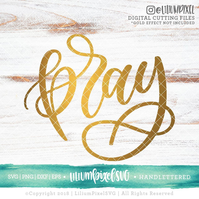 Pray Handlettered SVG Lilium Pixel SVG 