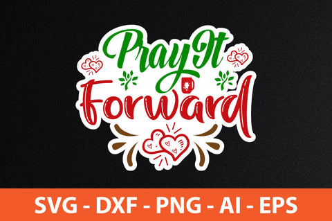 Pray It Forward- svg SVG nirmal108roy 
