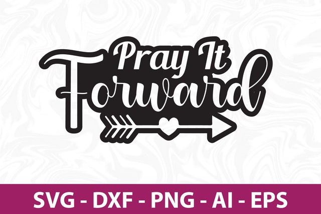 Pray It Forward- svg SVG orpitasn 