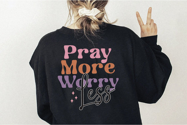 Pray More Worry Less Sublimation Creativeart88 