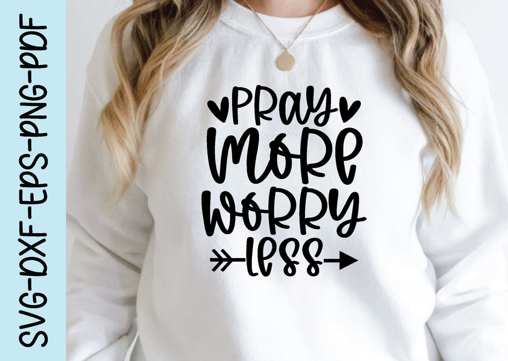 pray more worry less svg, Affirmations svg, Affirmations quotes svg ...