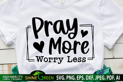 Pray More Worry Less SVG - Christian Quote SVG SVG Shine Green Art 