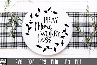 Pray More Worry Less SVG File | Round Sign SVG File SVG Old Market 