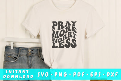 Pray more worry less wavy SVG, Groovy letters SVG, Christian quote SVG, Religious SVG SVG HappyDesignStudio 