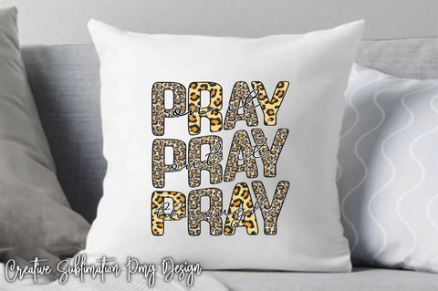 Pray On It Out It Through Sublimation Creativeart88 