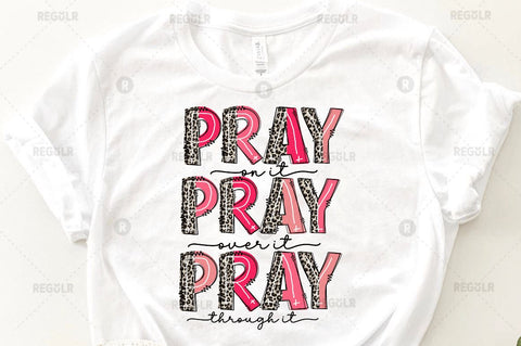 Pray on it over it through i Sublimation Design Sublimation Regulrcrative 