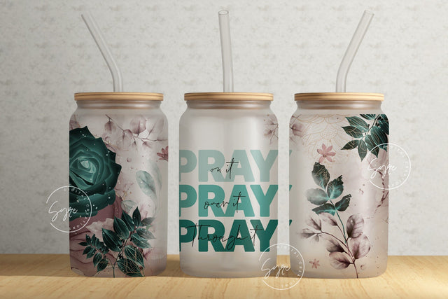 Pray On It Pray Over It Pray Through It, 16oz Libbey Glass Can Tumbler Sublimation Design, Seamless Sublimation Wrap, Floral 16 oz Glass Can Sublimation Syre Digital Creations 