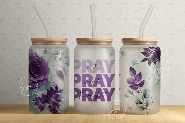 Pray On It Pray Over It Pray Through It, 16oz Libbey Glass Can Tumbler Sublimation Design, Seamless Sublimation Wrap, Floral 16 oz Glass Can Sublimation Syre Digital Creations 