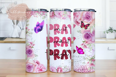 Pray on it Pray over it Pray Through it 20oz Skinny Tumbler Sublimation Design, Floral Christian Tumbler Design for Straight Tapered - PNG Sublimation Rabbitmakies 