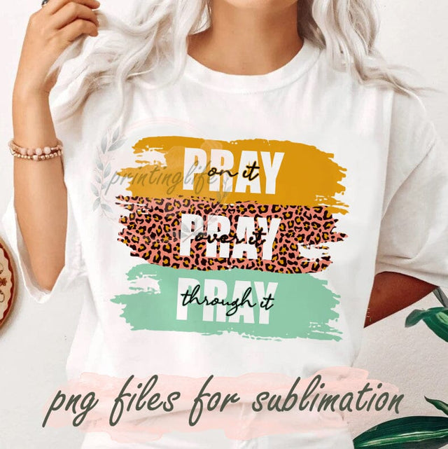 Pray On It Pray Over It Pray Through It Design Png, Retro Christian Easter Png, Leopard Png, Bible Verse Sublimation Png, Faith Digital Png, Instant Download Sublimation PrintingLife 