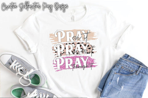 Pray On It Pray Over It Pray Through It Embroidery/Applique DESIGNS Creativeart88 