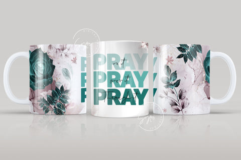 Pray On It Pray Over It Pray Through It Floral Mug, Gift for Mom, Motivational Christian Mug Wrap, 11 & 15 Oz Mug Cricut Press Sublimation Sublimation Syre Digital Creations 