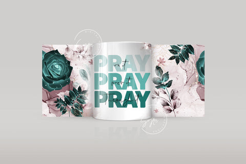Pray On It Pray Over It Pray Through It Floral Mug, Gift for Mom, Motivational Christian Mug Wrap, 11 & 15 Oz Mug Cricut Press Sublimation Sublimation Syre Digital Creations 