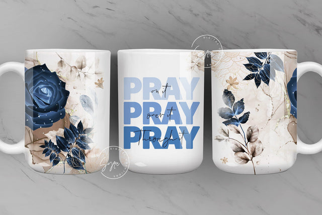 Pray On It Pray Over It Pray Through It Floral Mug, Gift for Mom, Motivational Christian Mug Wrap, 11 & 15 Oz Mug, Religious Mug, Digital Sublimation Syre Digital Creations 