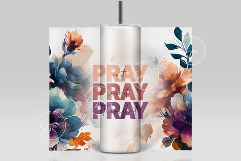 Pray On It Pray Over It Pray Through It Floral Tumbler, Motivational Christian Tumbler Design, 20oz Skinny Tumbler Design Sublimation PNG Sublimation Syre Digital Creations 