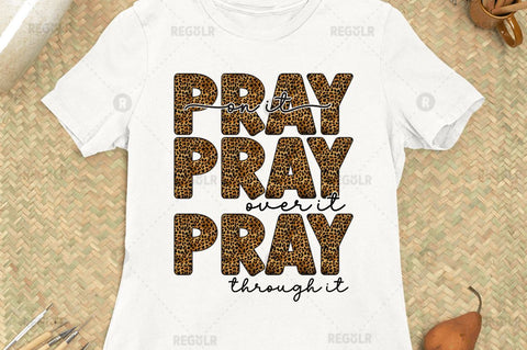 pray on it pray over it pray through it Sublimation Design Sublimation Regulrcrative 