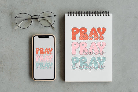 Pray on It Pray over It Pray Through It Sublimation Sublimation Jagonath Roy 