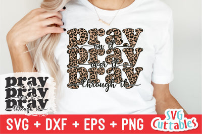 Pray On It Pray Over It Pray Through It svg - Christian svg - Quote - svg - dxf - eps - png - Faith - Silhouette - Cricut - Digital Cut File SVG Svg Cuttables 