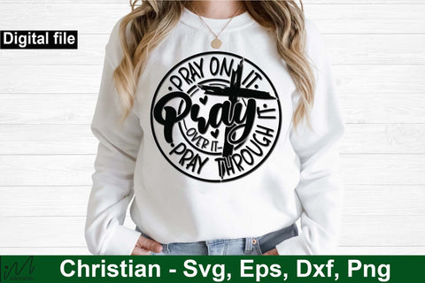 Pray on it pray over it pray through it svg, Christian t-shirt Svg, Religious Svg, Faith t shirt Svg, Jesus Svg, Bible Verse, God svg,Faith Svg, Digital files Forgiven Svg, Self Love Svg, Motivational quote Svg SVG Isabella Machell 