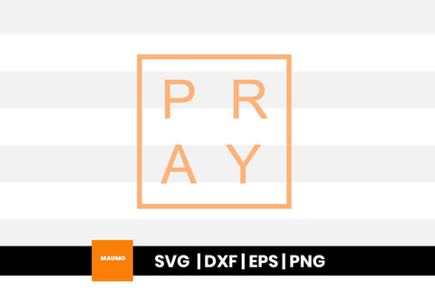Pray religious svg quote SVG Maumo Designs 