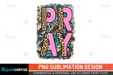 Pray Sublimation PNG Sublimation Regulrcrative 