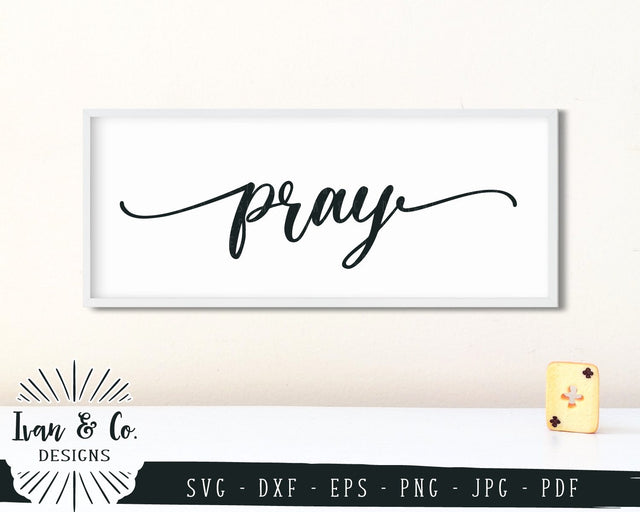 Pray SVG Files | Christian SVG | Farmhouse Decor SVG | Home SVG | Cricut | Silhouette | Cut Files (873875169) SVG Ivan & Co. Designs 