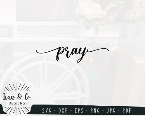 Pray SVG Files | Christian SVG | Farmhouse Decor SVG | Home SVG | Cricut | Silhouette | Cut Files (873875169) SVG Ivan & Co. Designs 