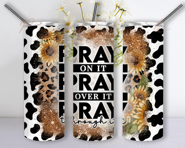 Pray Through It Quote 20oz Skinny Tumbler, Sunflower Cowhide Leopard Glitter Pray Tumbler Png, Pray Tumbler, Pray On It Wait Over It Trust Through It Tumbler Sublimation PixelChick 