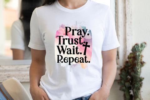 Pray. Trust. wait. repeat Sublimation PNG Sublimation Regulrcrative 