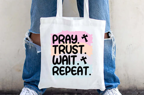Pray. Trust. Wait. Repeat Sublimation Sublimation Jagonath Roy 