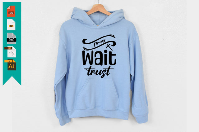 Pray Wait Trust SVG Craftlabsvg24 