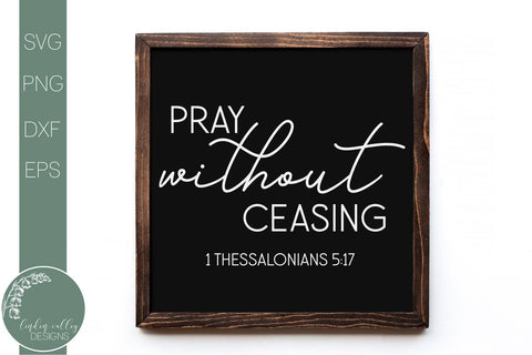 Pray Without Ceasing Svg-Bible Verse Svg-Farmhouse Quote Svg SVG Linden Valley Designs 