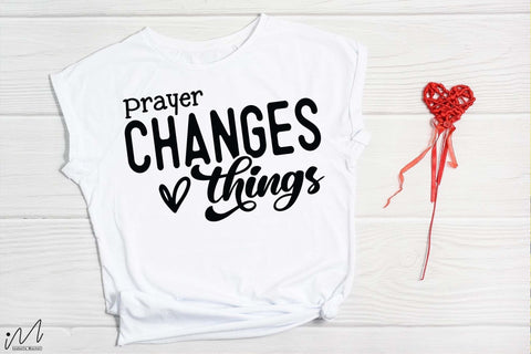prayer changes things svg, Christian t shirt svg SVG Isabella Machell 