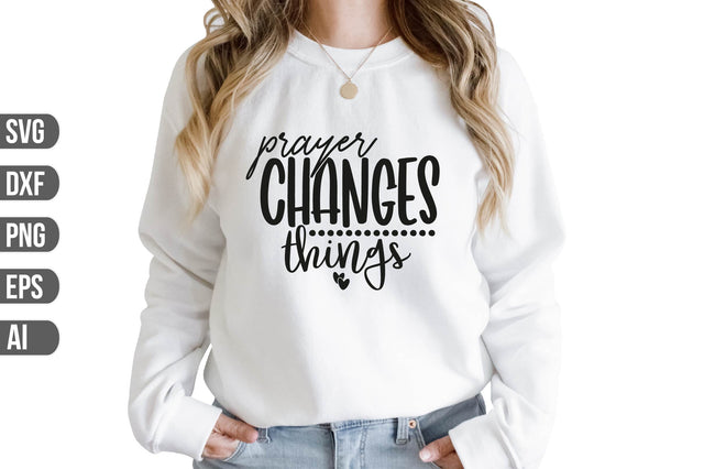 Prayer Changes Things SVG SVG shah alam 