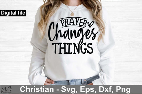 Prayer changes things t shirt svg SVG Isabella Machell 