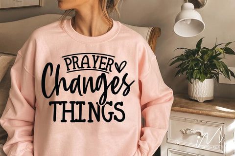 Prayer changes things t shirt svg SVG Isabella Machell 