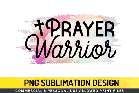Prayer warrior Sublimation PNG Sublimation Regulrcrative 