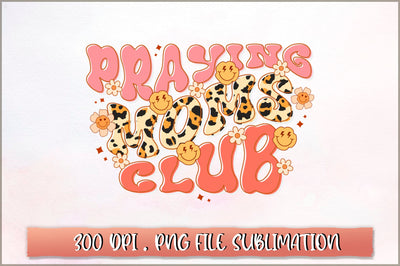 Praying moms club Sublimation SVG Shetara Begum 