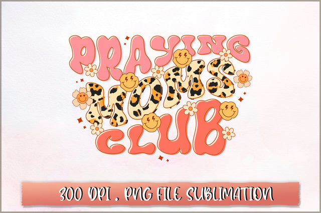 Praying moms club Sublimation SVG Shetara Begum 