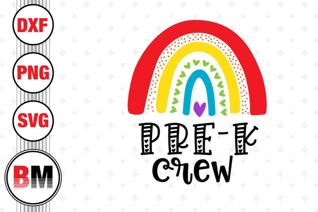 Pre K Crew Rainbow SVG, PNG, DXF Files SVG BMDesign 