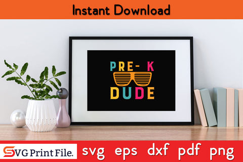 Pre-K Dude Back to School Shirt First Day of Preschool Svg Png Cut File SVG SVG Print File 