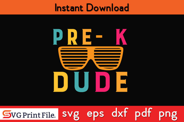 Pre-K Dude Back to School Shirt First Day of Preschool Svg Png Cut File SVG SVG Print File 