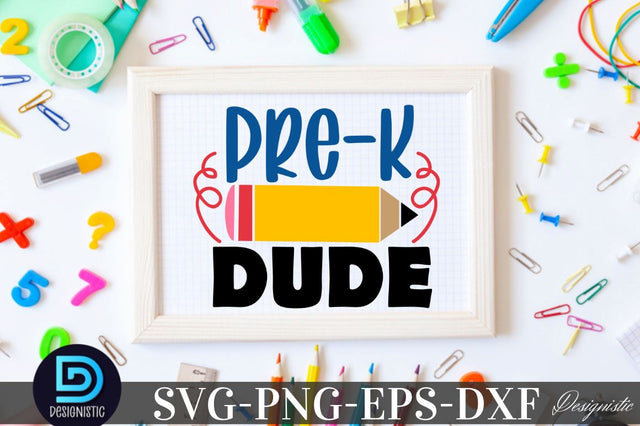 Pre-k dude, Back to School SVG SVG DESIGNISTIC 