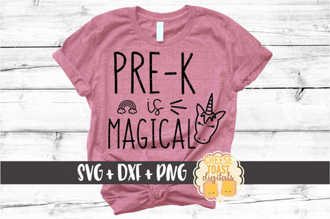 Pre-K Is Magical - Unicorn Back to School SVG PNG DXF Cut Files SVG Cheese Toast Digitals 
