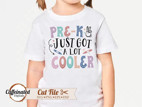 Pre-K Just Got A Lot Cooler SVG SVG Caffeinated SVGs 
