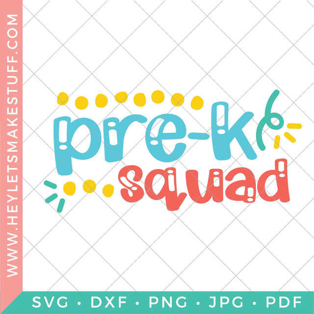Pre-K Squad SVG Hey Let's Make Stuff 