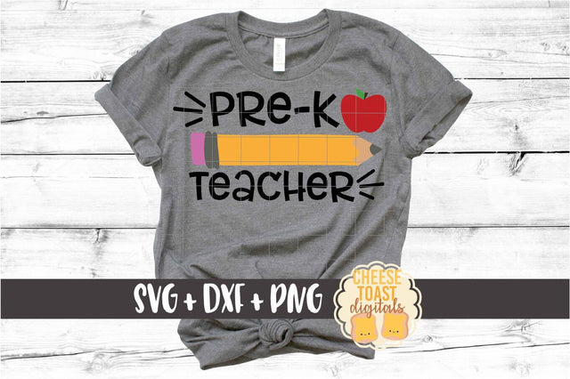 Pre-K Teacher - Back to School SVG PNG DXF Cut Files SVG Cheese Toast Digitals 