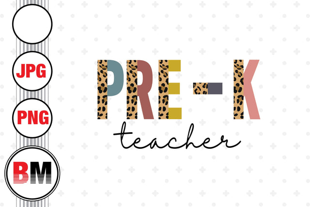 Pre K Teacher Half Leopard PNG, JPG Files Sublimation BMDesign 