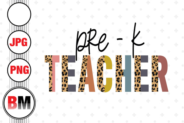 Pre K Teacher Half Leopard PNG, JPG Files Sublimation BMDesign 