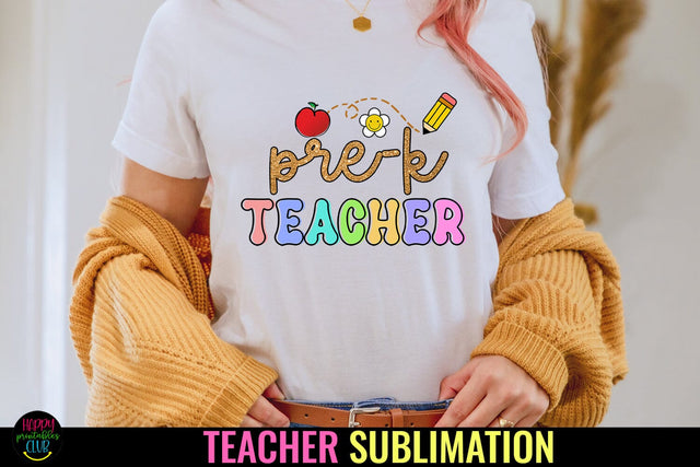 Pre-K Teacher Sublimation I Teacher Shirt PNG I Teacher PNG Sublimation Happy Printables Club 